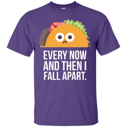 Tacos Lover T-shirt Every Now And Then I Fall Apart Purple