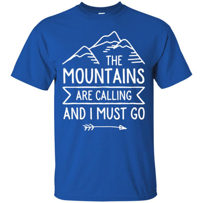 Climbing Mountain T-shirt The Mountains Are Calling And I Must Go Royal