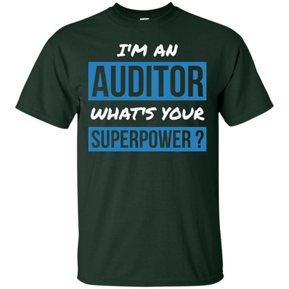 I_m An Auditor What_s Your Superpower T-shirt Forest