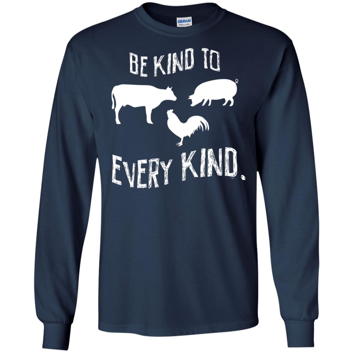 Be Kind To Every Kind Kindness Vegetarian Animal Lovers Gift Shirt Navy