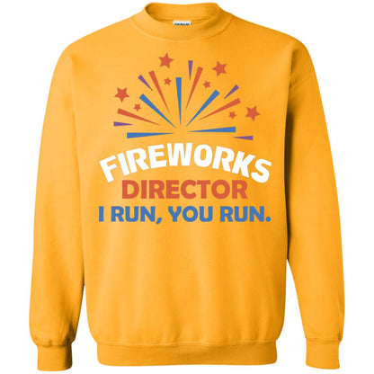 Fireworks Director I Run You Run Shirt Gold