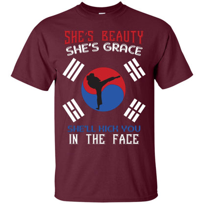 She’s Beauty She’s Grace She’ll Kick You In The Face Taekwondo T-shirt Maroon
