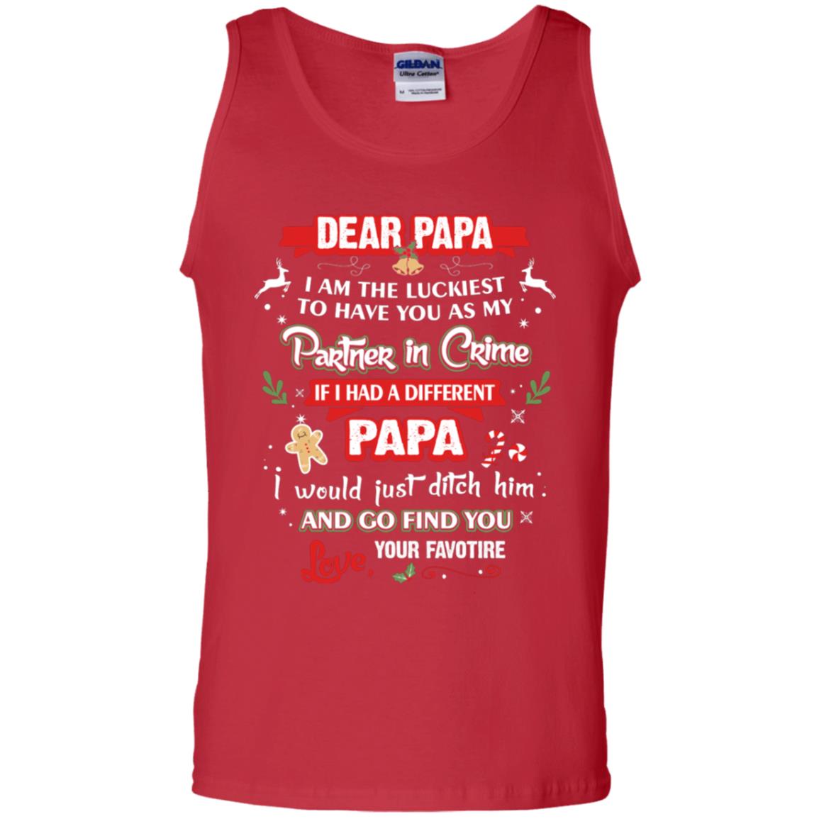 Dear Papa, I Am The Luckiest To Have You As My Partner In Crime If I Had A Different Papai Would Just Ditch He And Go Find You Love Your Favorite Red