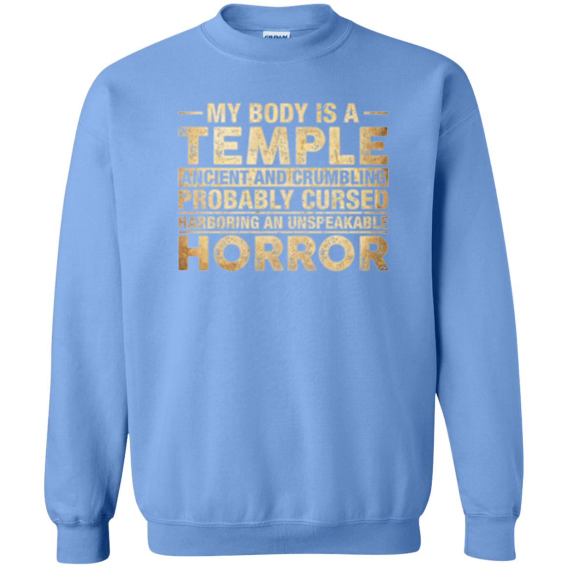 My Body Is A Temple Ancient And Crumbling Probably Cursed T-shirt Carolina Blue
