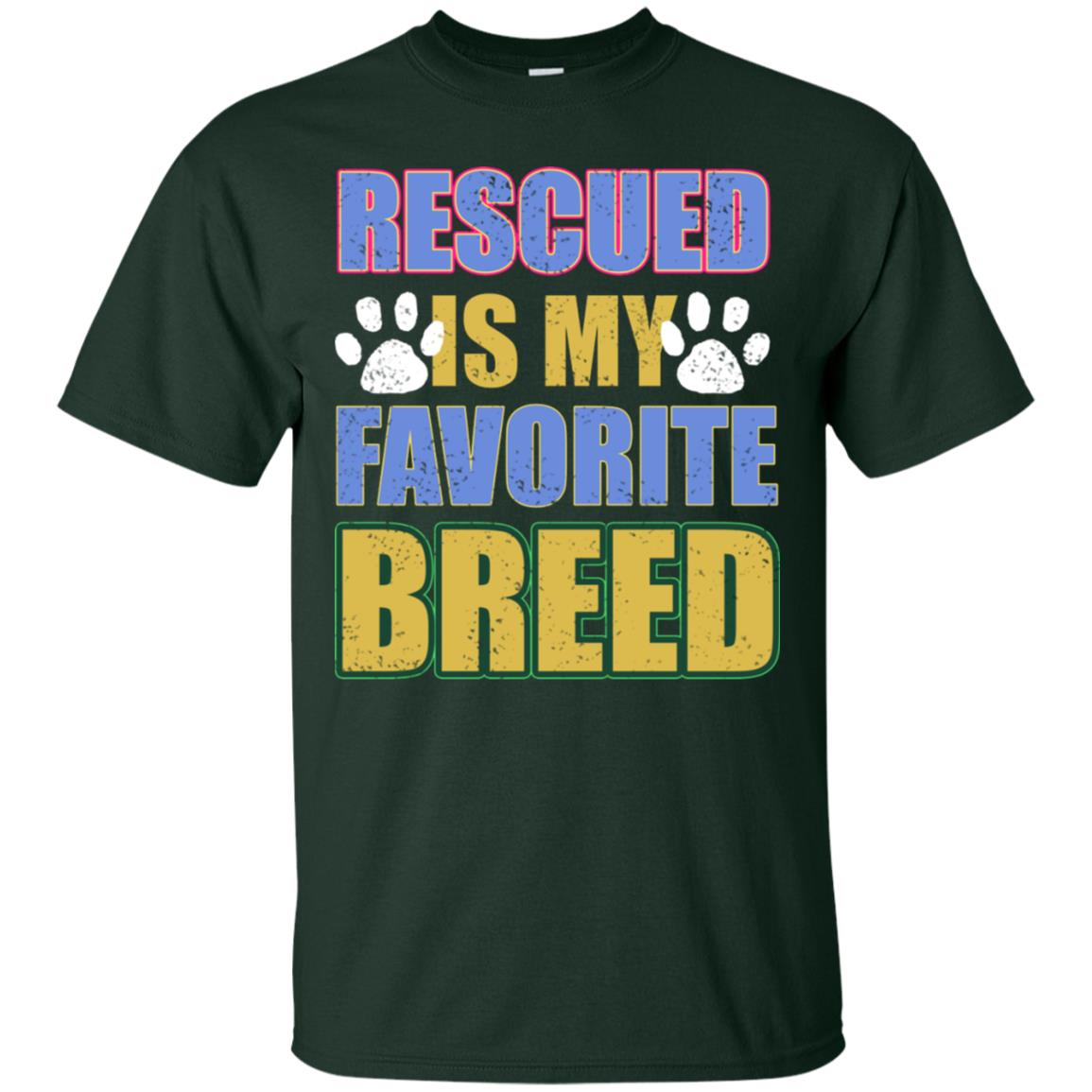 Rescued Is My Favorite Breed Shirt Forest