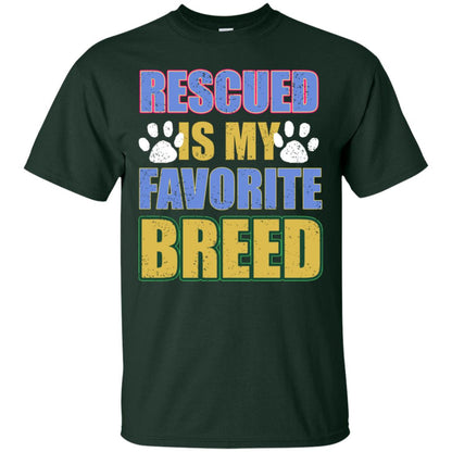 Rescued Is My Favorite Breed Shirt Forest