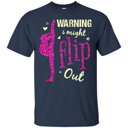Gymnast T-shirt Warning I Might Flip Out Navy