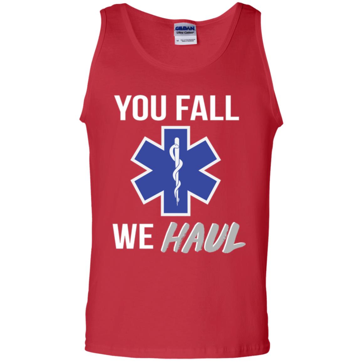 Funny Ems T-shirt You Fall We Haul Red