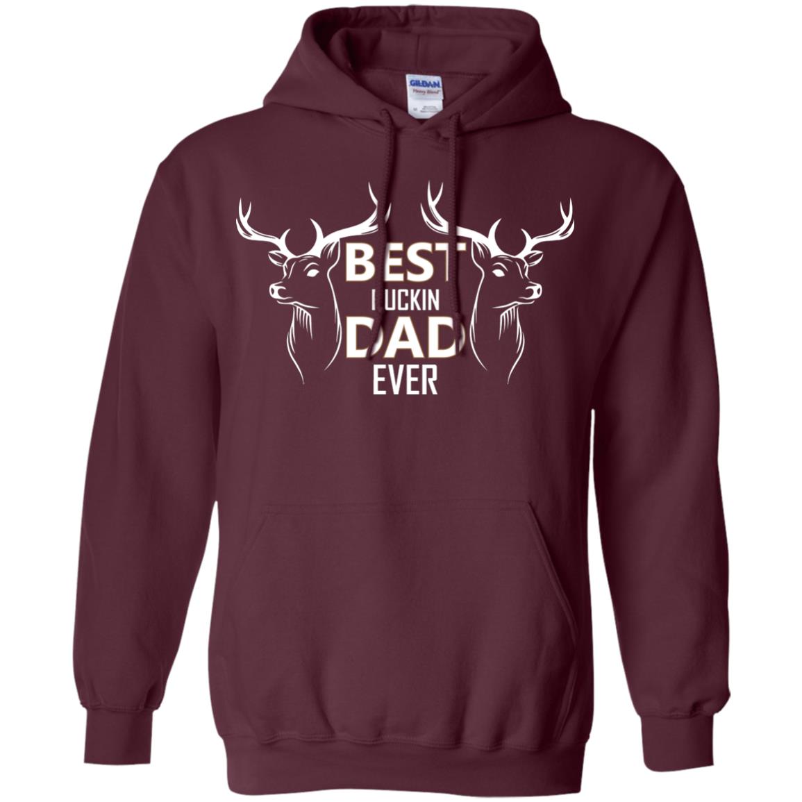 Best Buckin_ Dad Ever Daddy Shirt For Father_s Day Maroon