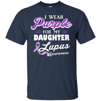 Lupus Awareness T-shirt I Wear Purple For My Daughter Lupus Awareness Navy
