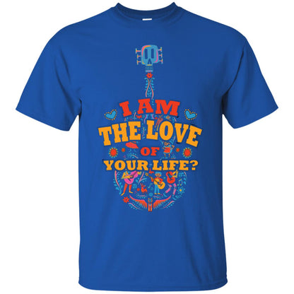 I Am The Love Of Your Life Cinco De Mayo Shirt Royal
