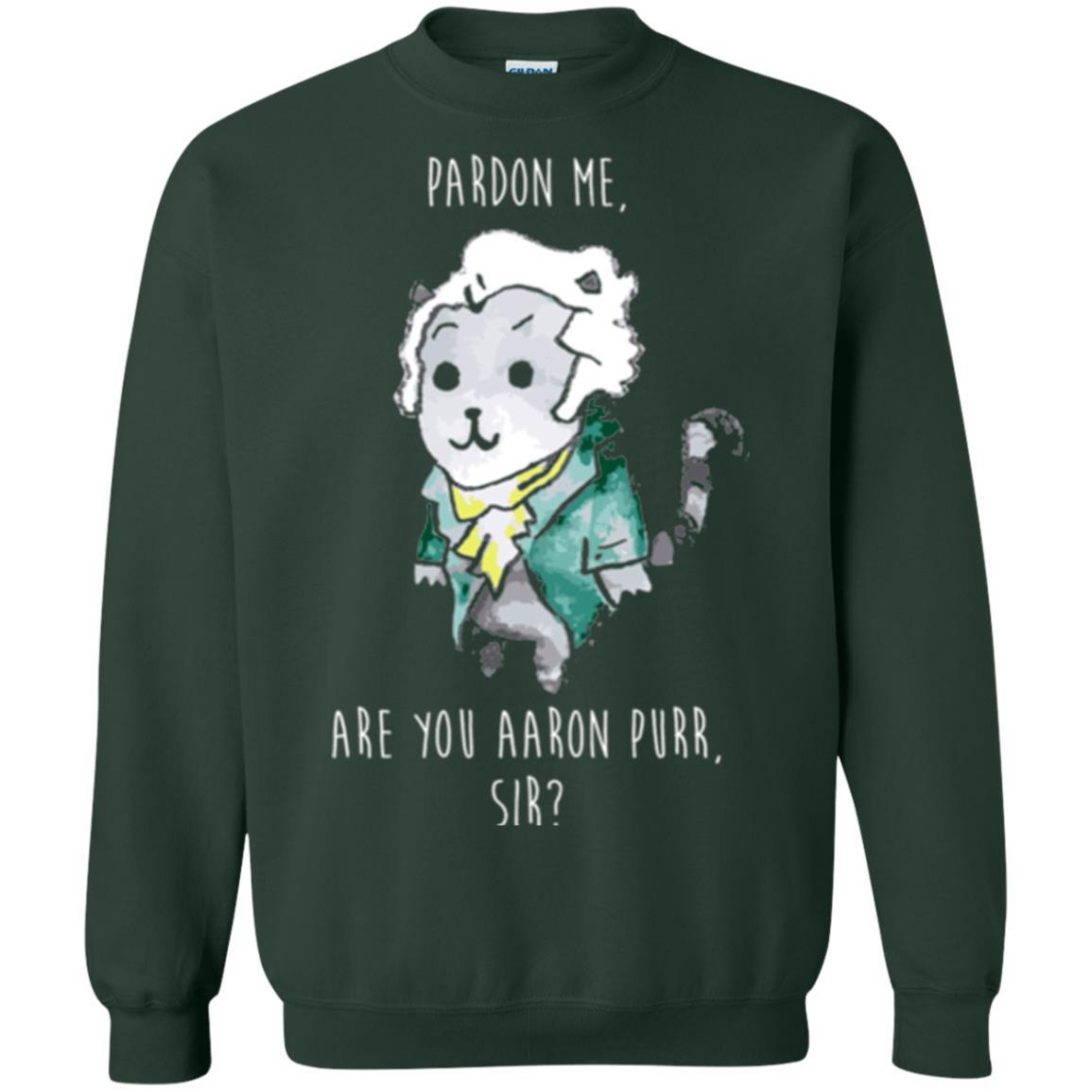 Hamilton Cat T-shirt Pardon Me Are You Aaron Purr Sir Forest Green