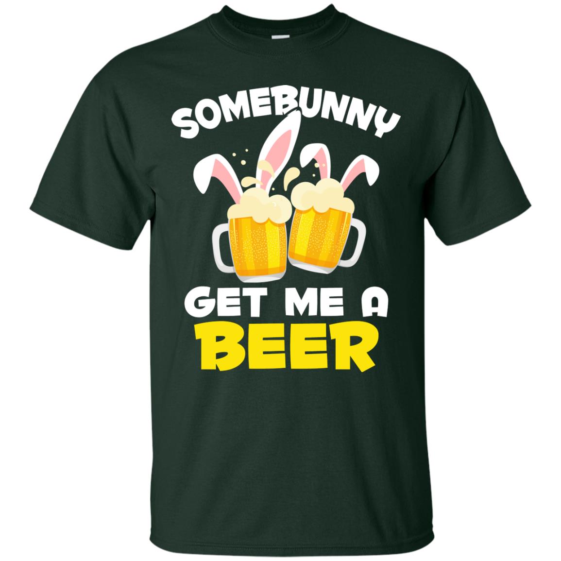 Somebunny Get Me A Beer Easter T-shirt Beer Lover Forest