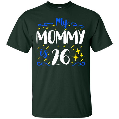 My Mommy Is 26 26th Birthday Mommy Shirt For Sons Or Daughters Forest