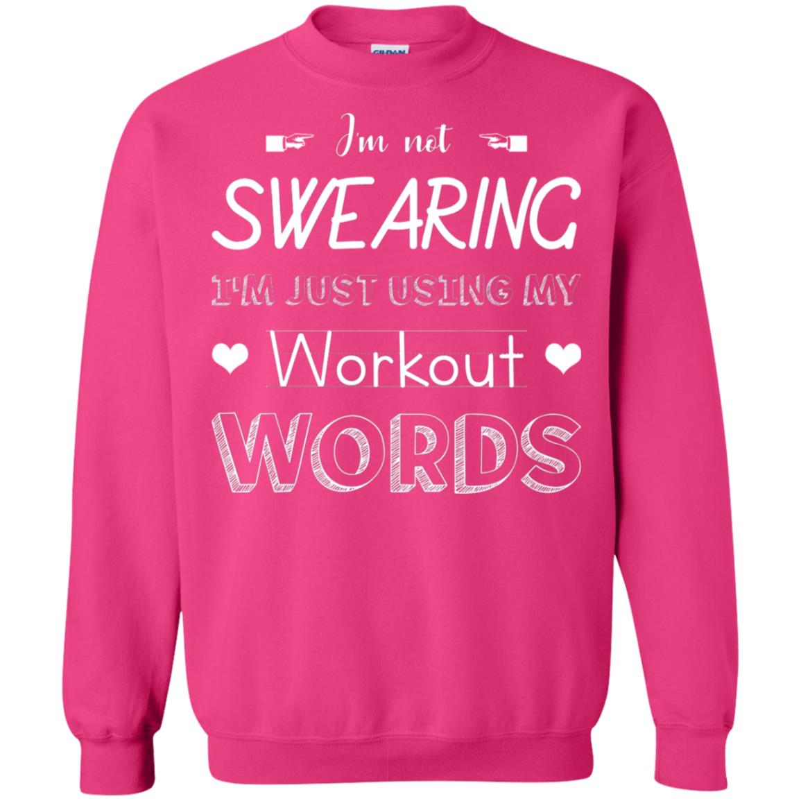 Im Not Swearing Im Just Using My Workout Words Shirt Heliconia