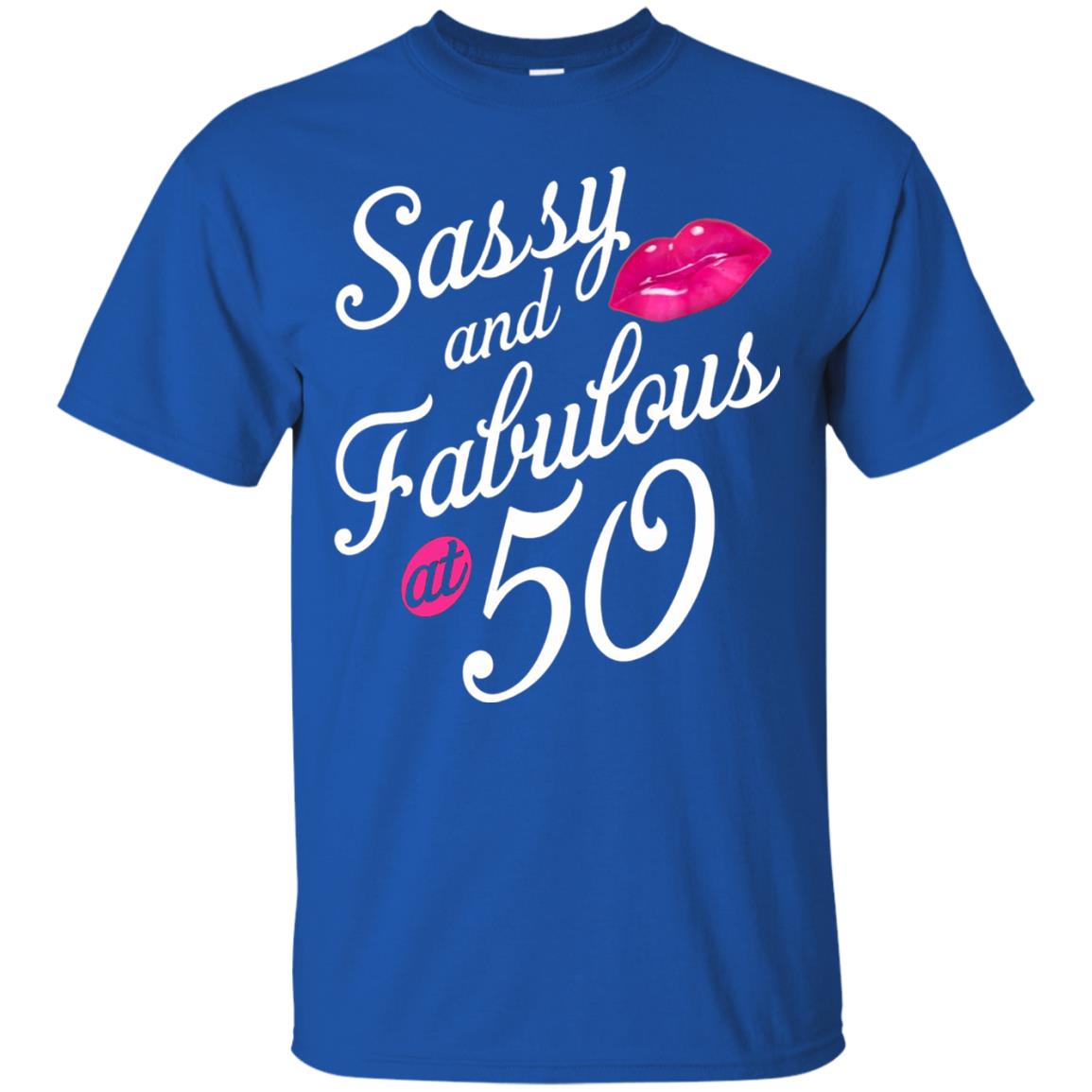 50th Birthday T-shirt Sassy And Fabulous At 50 Royal