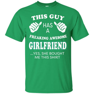 She Bought Me This Shirt Funny Freaking Awesome Girlfriend