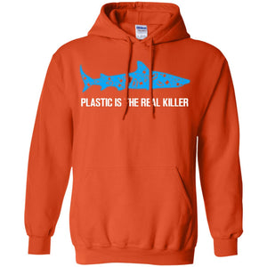 Plastic Is The Real Killer Save Ocean Shark ShirtG185 Gildan Pullover Hoodie 8 oz.