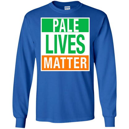 Saint Patrick_s Day T-shirt Pale Lives Matter Royal