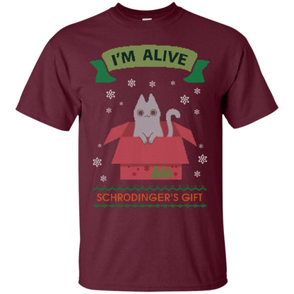 Im Alive Schrodingers Gift Cat Christmas Shirt Maroon