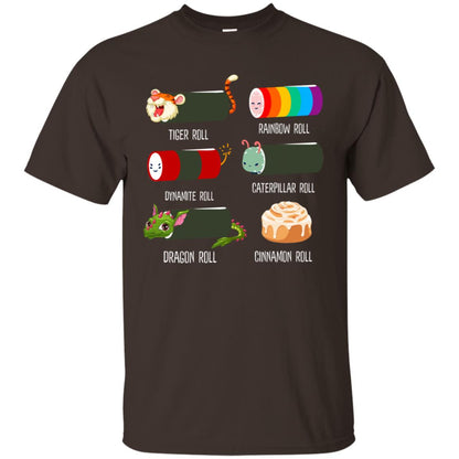 Tiger Roll Rainbow Roll Dynamite Roll Caterpillar Roll Dargon Roll Cinnamom Roll Shirt Dark Chocolate