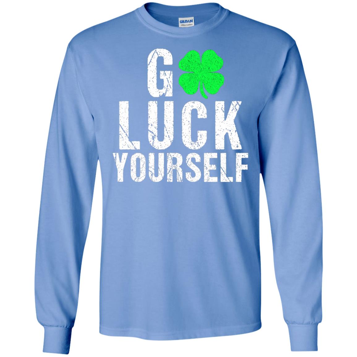 Go Luck Yourself Funny Saint Patrick_s Day T-shirt Carolina Blue