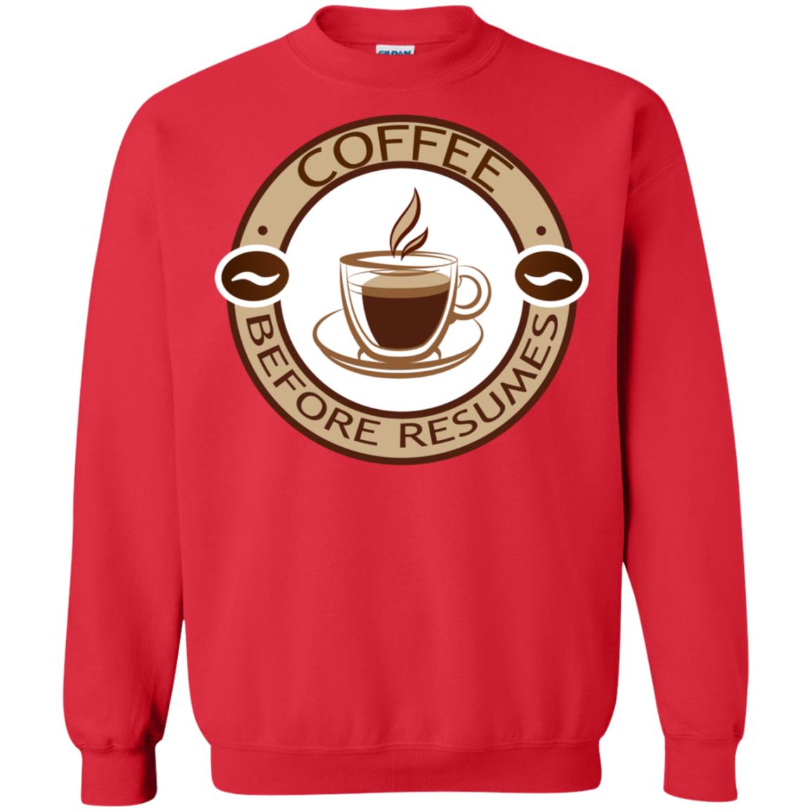 Coffee Before Resumes Coffee Lovers Shirt Red