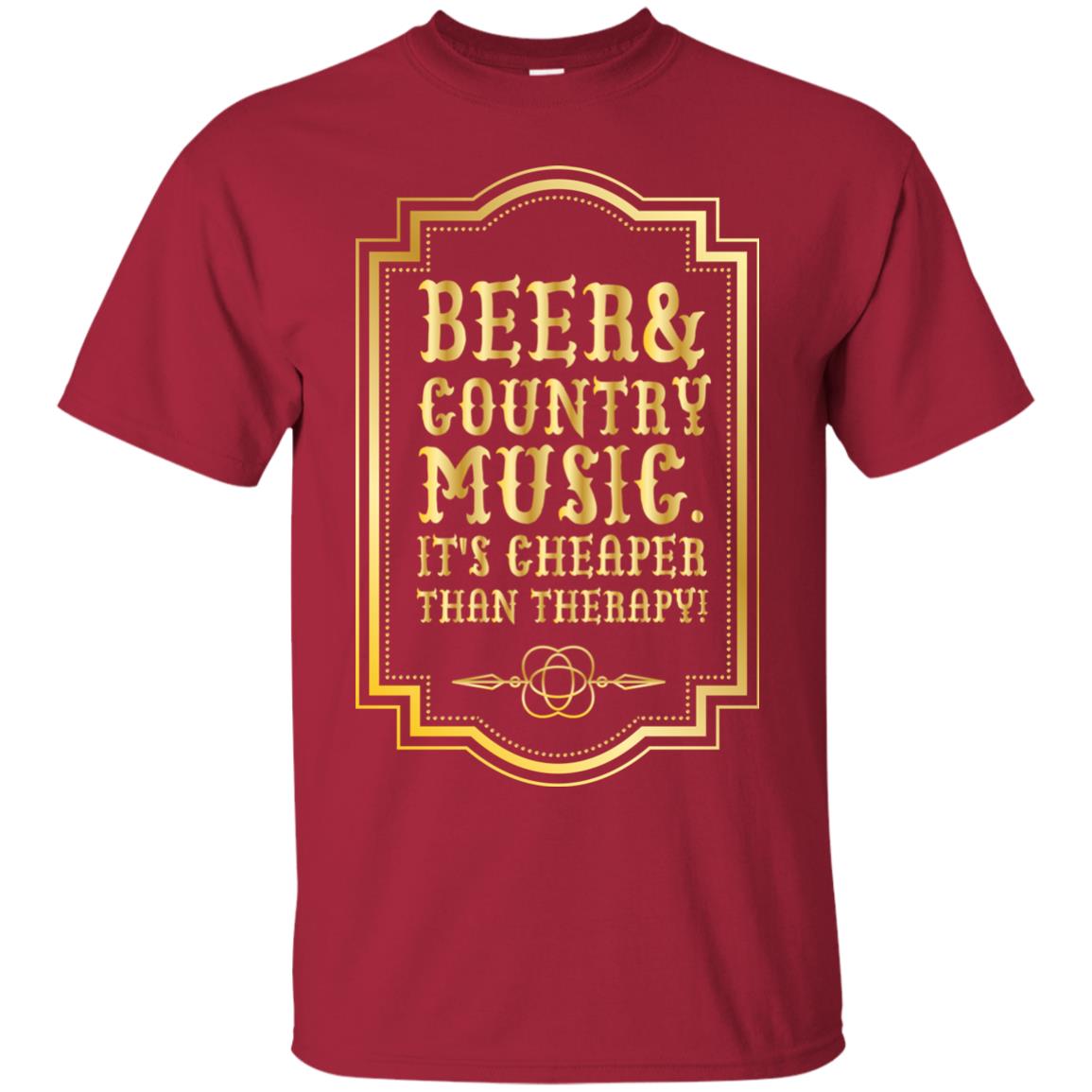 Beer Country Music Its Cheaper Than Therapy Beer Lover Shirt Cardinal