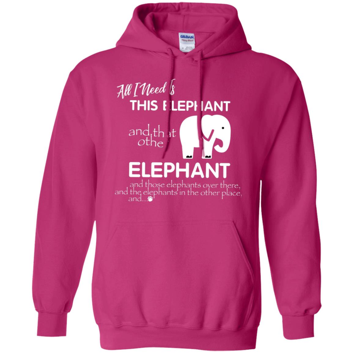 All I Need Is This Elephant And That Other Elephant Shirt For Elephant Lovers Heliconia