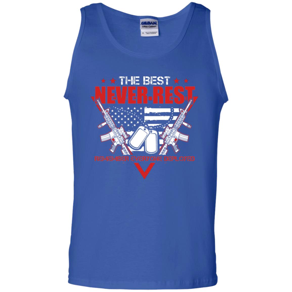 The Best Never Rest Remember Everyone Deployed Military Shirt Royal