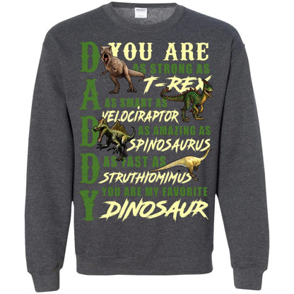 Daddy You Are My Favorite Dinosaur Shirt For Father_s Day Dark Heather