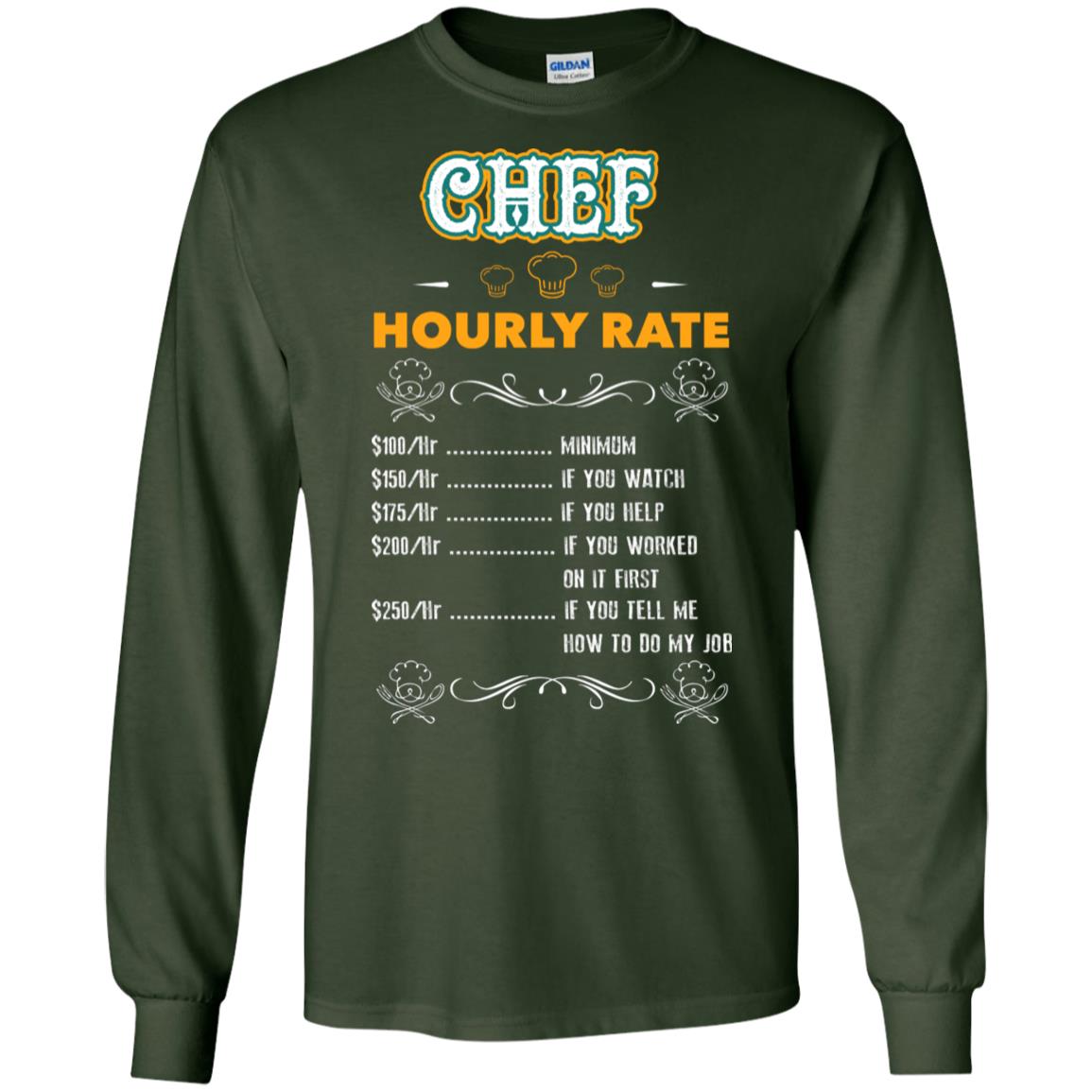 Chef Hourly Rate Cooking Cooker Gift Shirt Forest Green