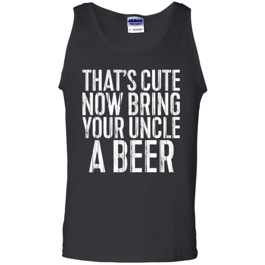 Beer Lover T-shirt That_s Cute Now Bring Your Uncle A Beer Black