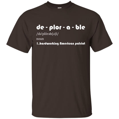 Patriot T-shirt De-plor-a-ble Definition Dark Chocolate