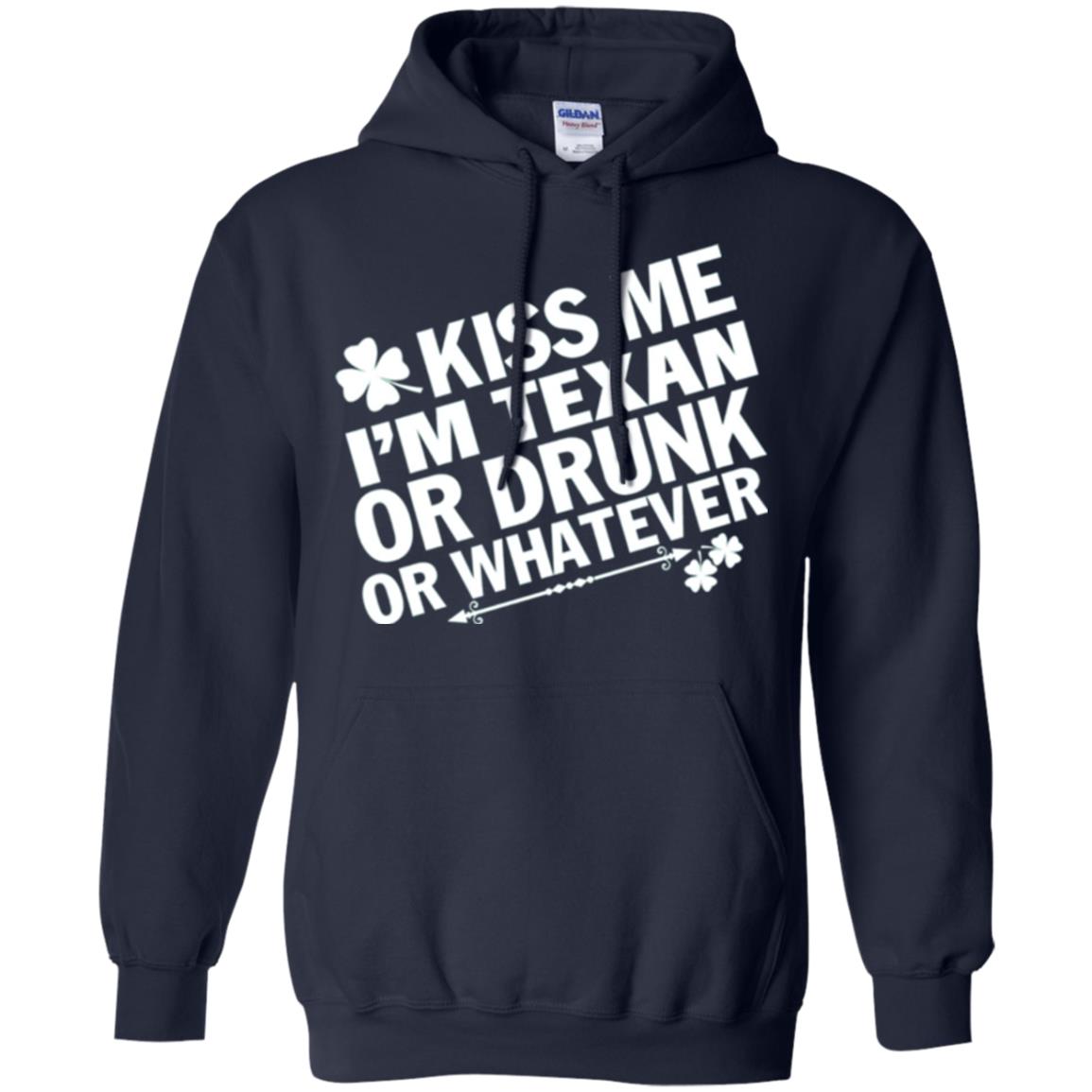 Kiss Me I_m Texan Or Drunk Or Whatever St. Patrick_s Day T-shirt Navy