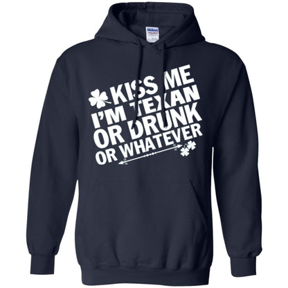 Kiss Me I_m Texan Or Drunk Or Whatever St. Patrick_s Day T-shirt Navy