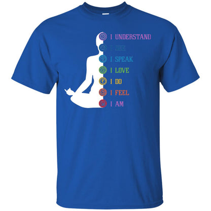 Chakra Meditation Yoga T-shirt I Speak I Love I Do I Feel I Am Royal