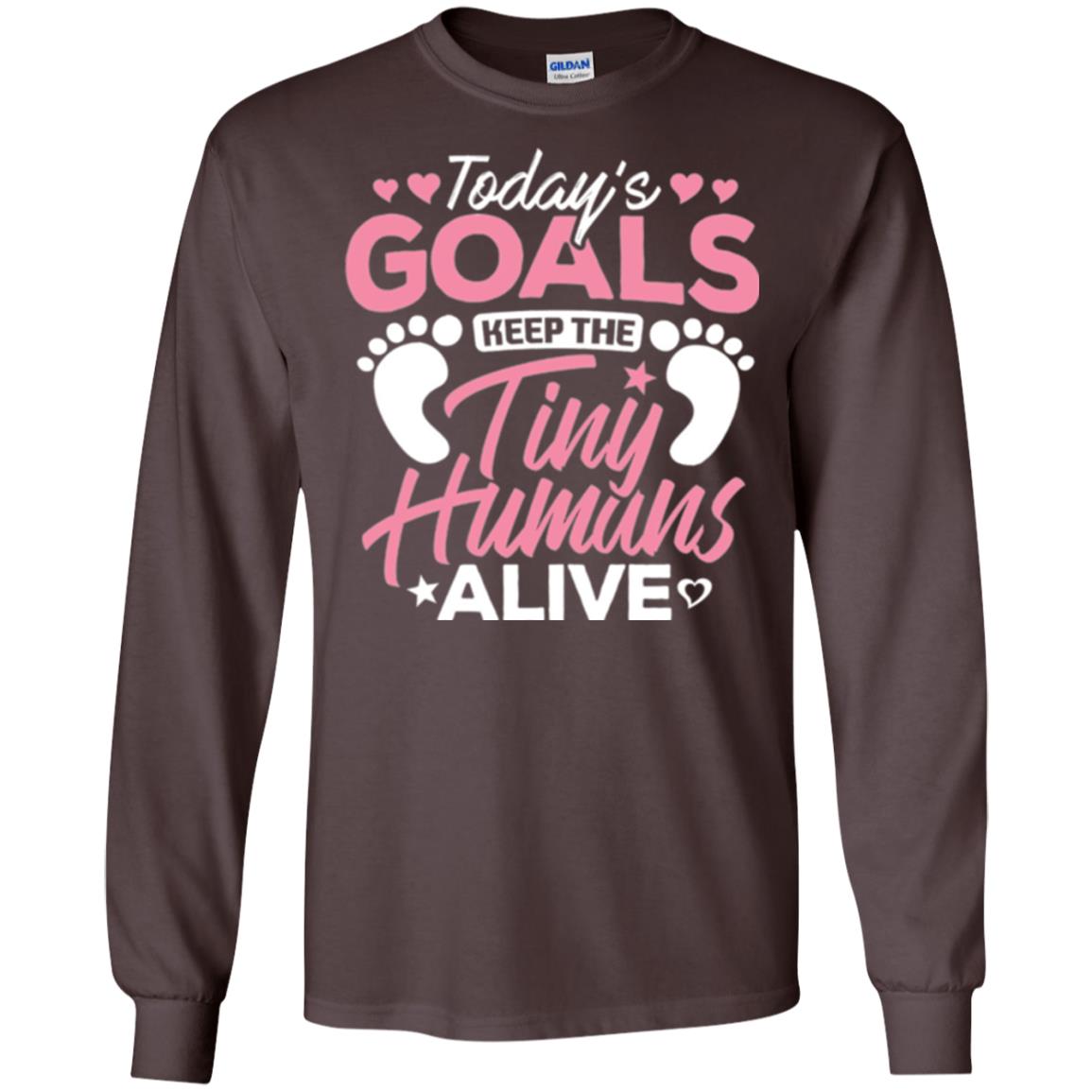Mommy T-shirt Today_s Goal Keep The Tiny Humans Alive Dark Chocolate