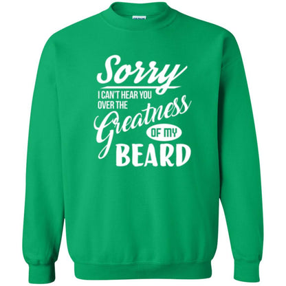 Bread Man T-shirt Sorry I Cant Hear You Over The Greatness Of My Beard Irish Green