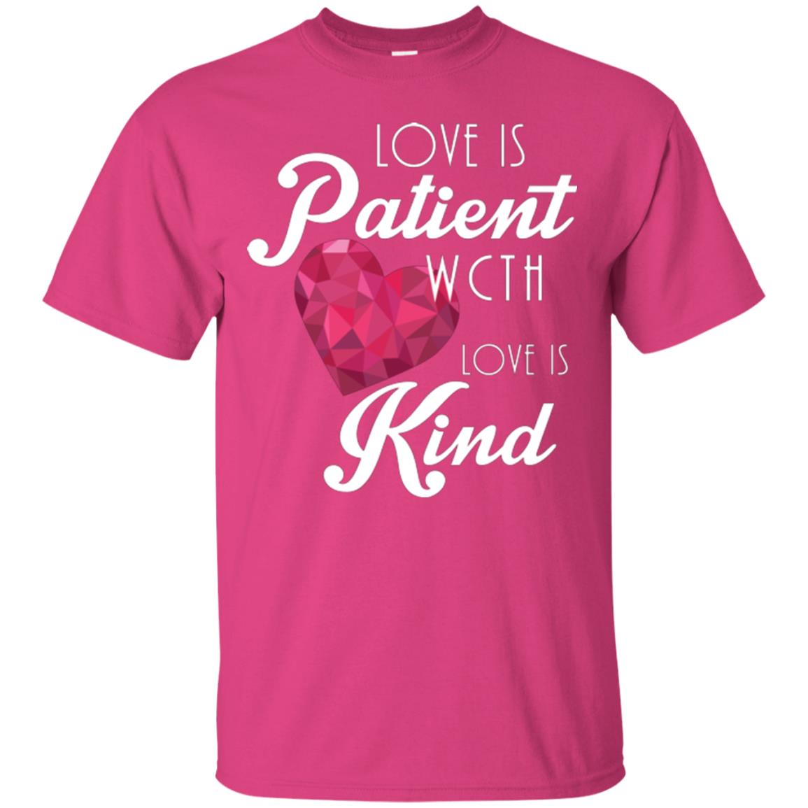 Valentines Day T-shirt Love Is Patient Love Is Kind Heliconia