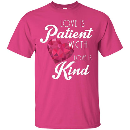 Valentines Day T-shirt Love Is Patient Love Is Kind Heliconia