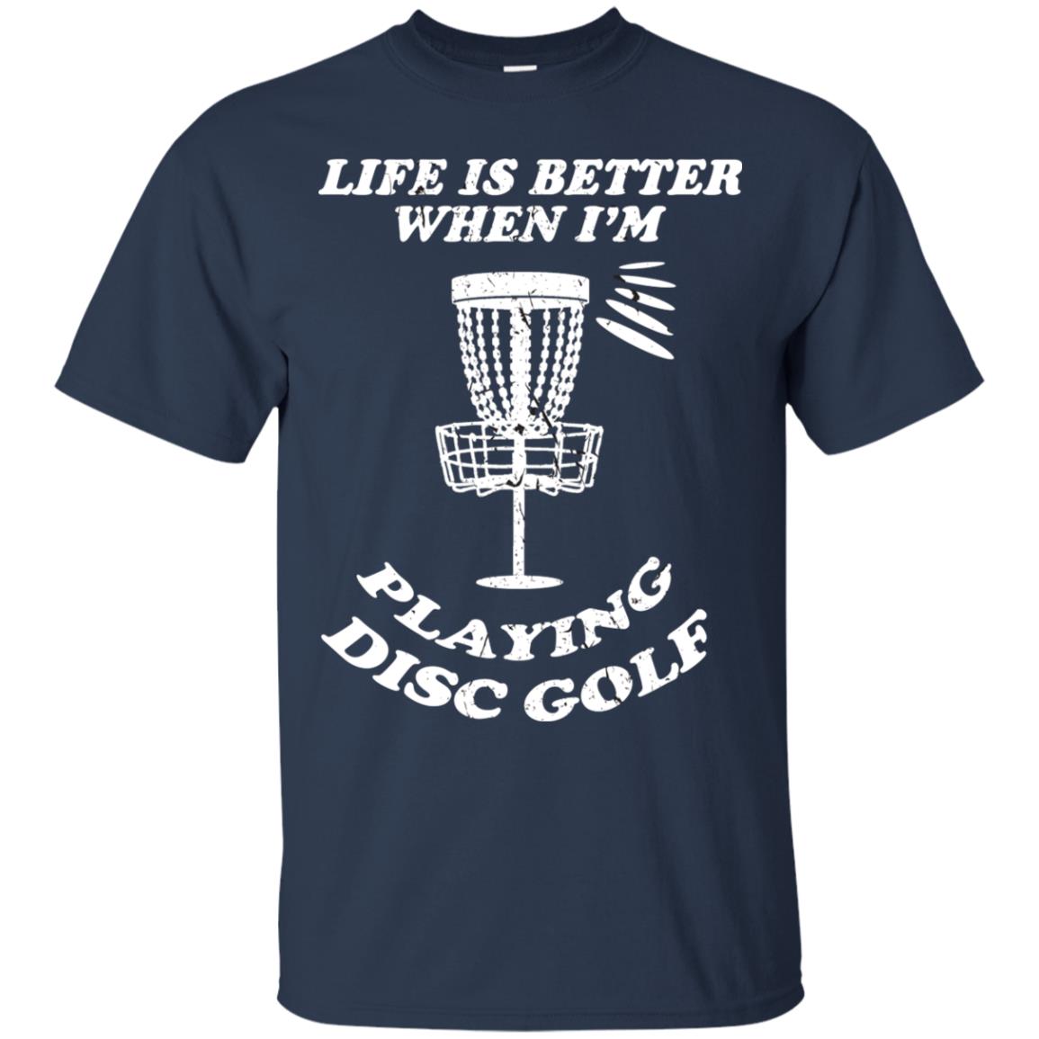 Life Is Better When I'm Playing Dics Golf Shirt For Mens Or Womens Navy
