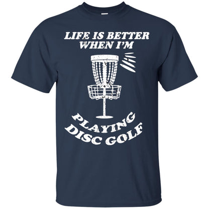 Life Is Better When I'm Playing Dics Golf Shirt For Mens Or Womens Navy