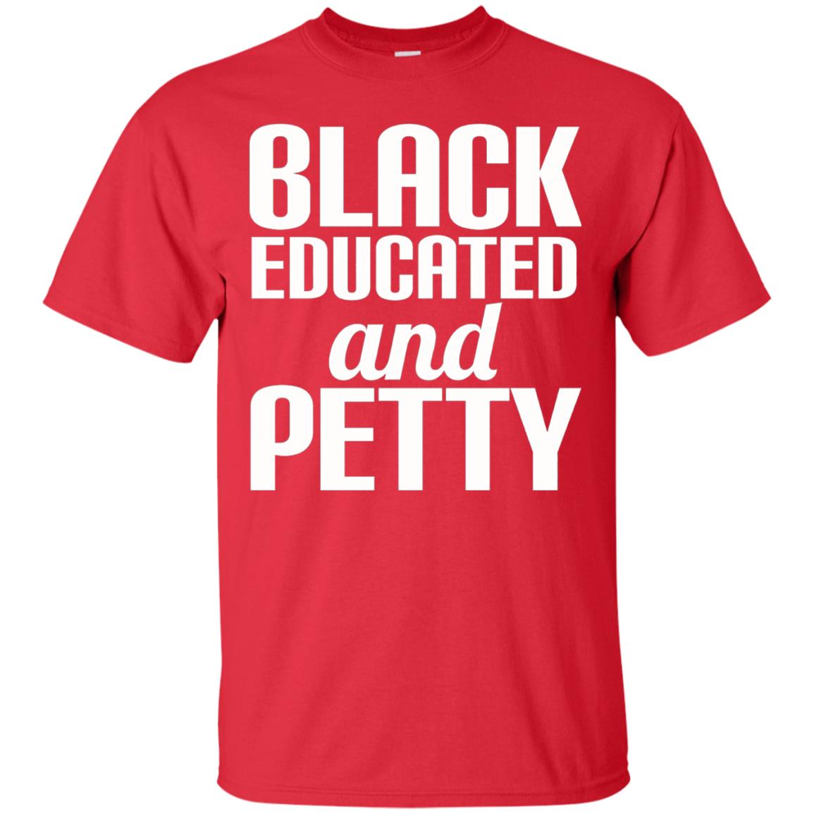 Petty Queen Juneteenth T-shirt Black Educated And Petty Red