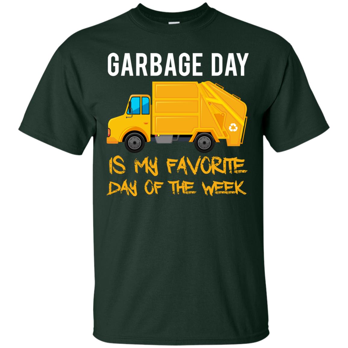 Garbage Day Is My Favorite Day Of The Week Garbage Day T-shirt Forest