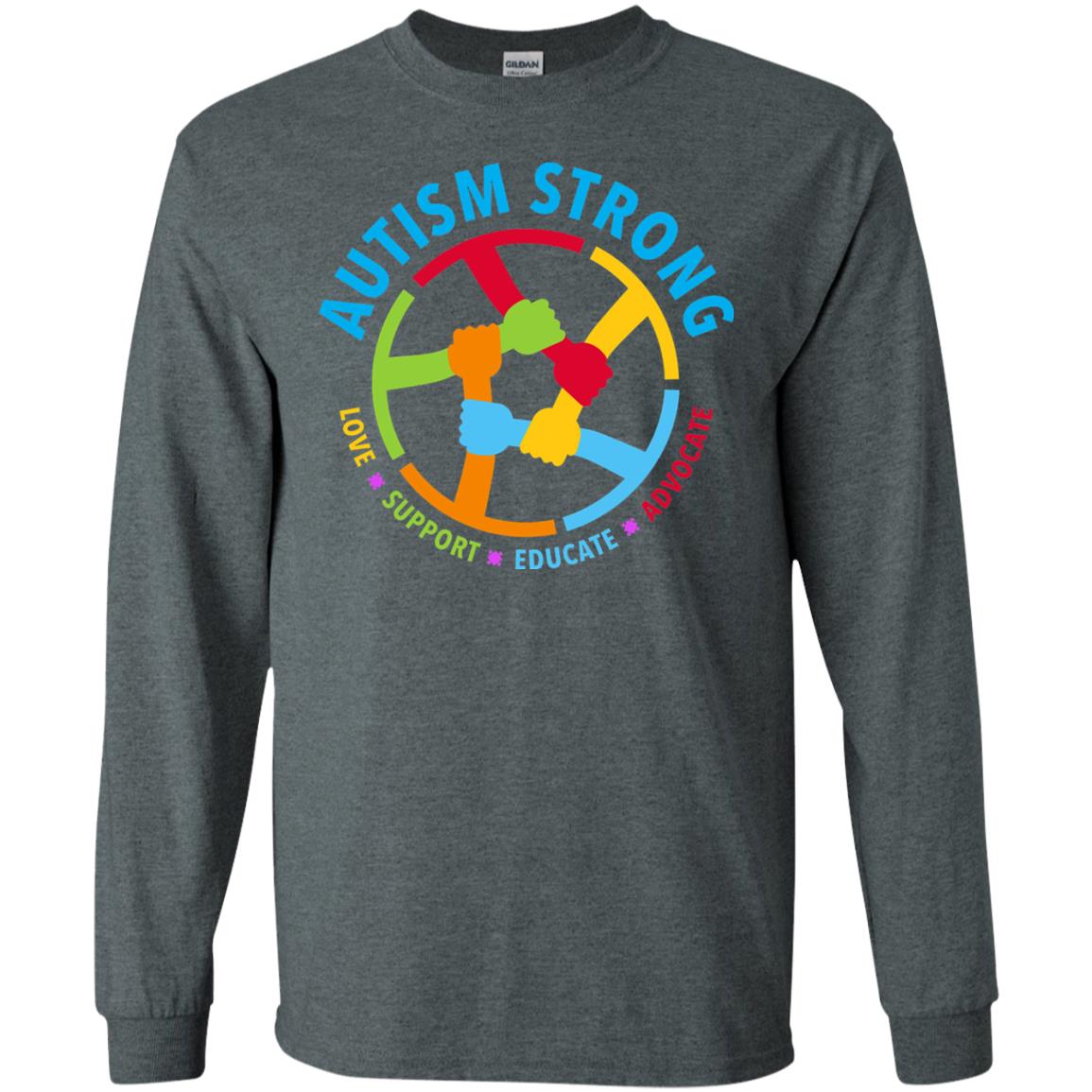 Autism Strong Love Support Educate Advocate Autism Awareness T-shirt Dark Heather