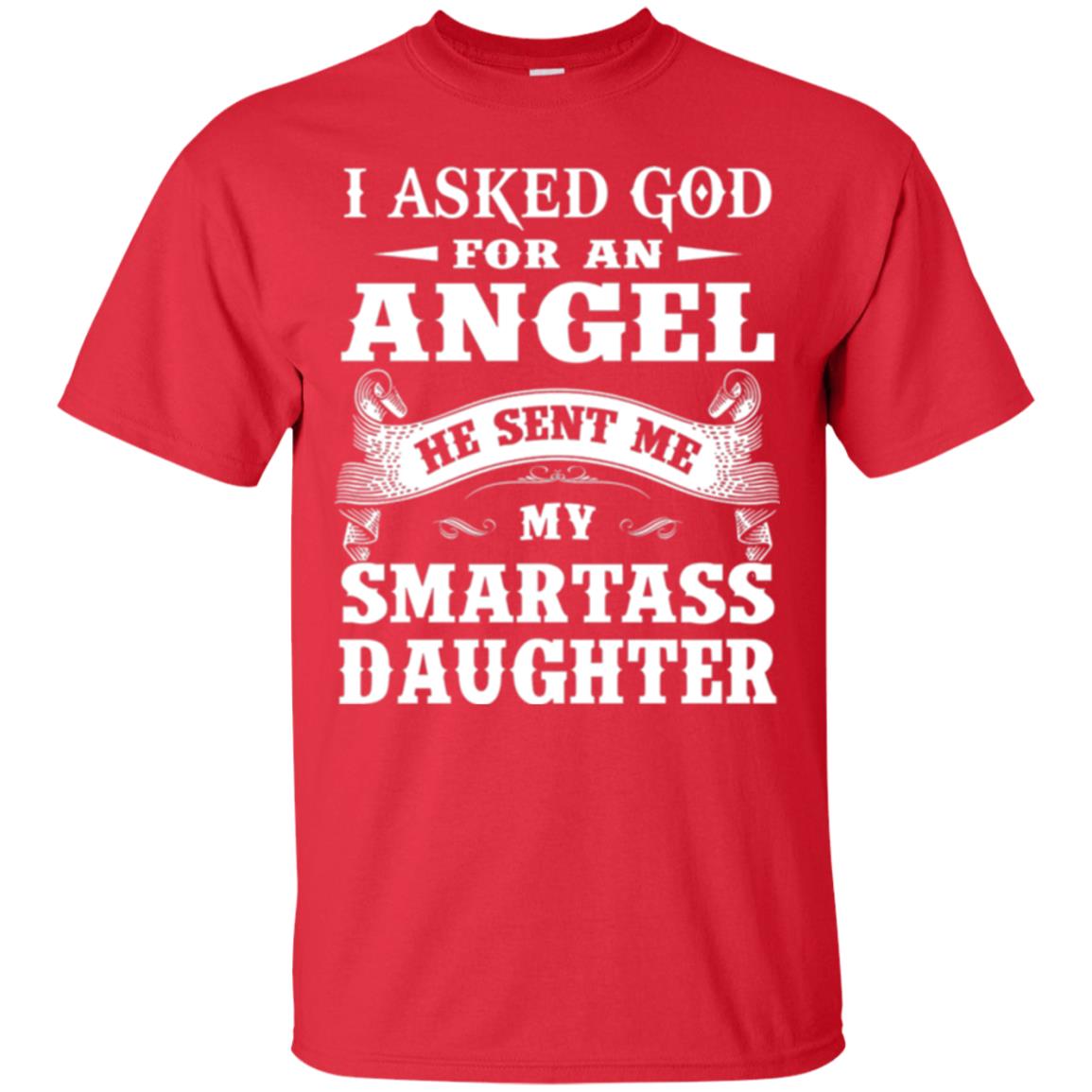Daddy T-shirt I Asked God For An Angel Red