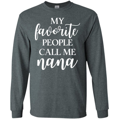 Nana T-shirt My Favorite People Call Me Nana Dark Heather
