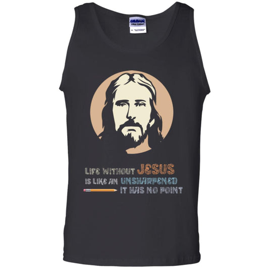 Christian T-shirt Life Without Jesus Is Like An Unsharpened Black