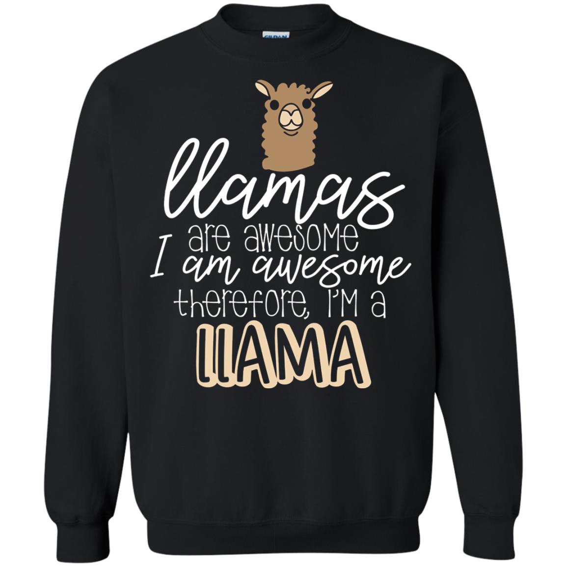 Llamas Are Awesome I Am Awesome Im A Llama T-shirt Black